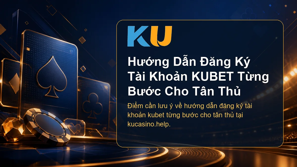 Minh họa chi tiết Hướng Dẫn Đăng Ký Tài Khoản KUBET Từng Bước Cho Tân Thủ tại KU - 70