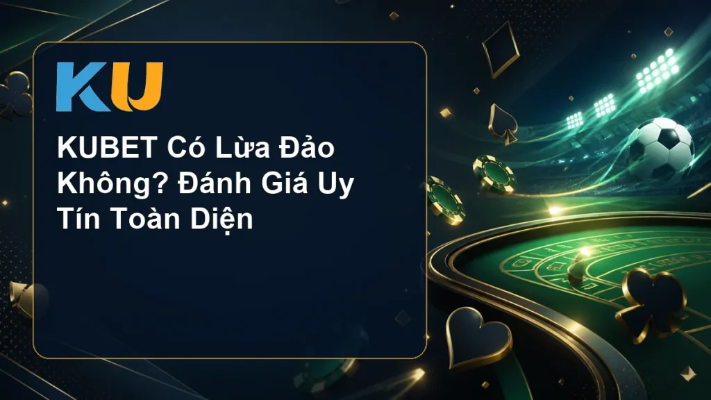 KUBET Có Lừa Đảo Không? Đánh Giá Uy Tín Toàn Diện - hình đại diện KU 106