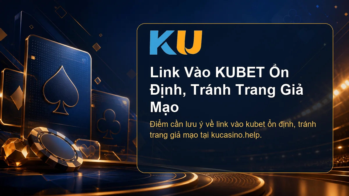 Minh họa chi tiết Link Vào KUBET Ổn Định, Tránh Trang Giả Mạo tại KU - 107